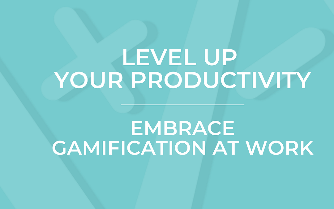 Level Up Your Productivity: Embrace Gamification at Work!