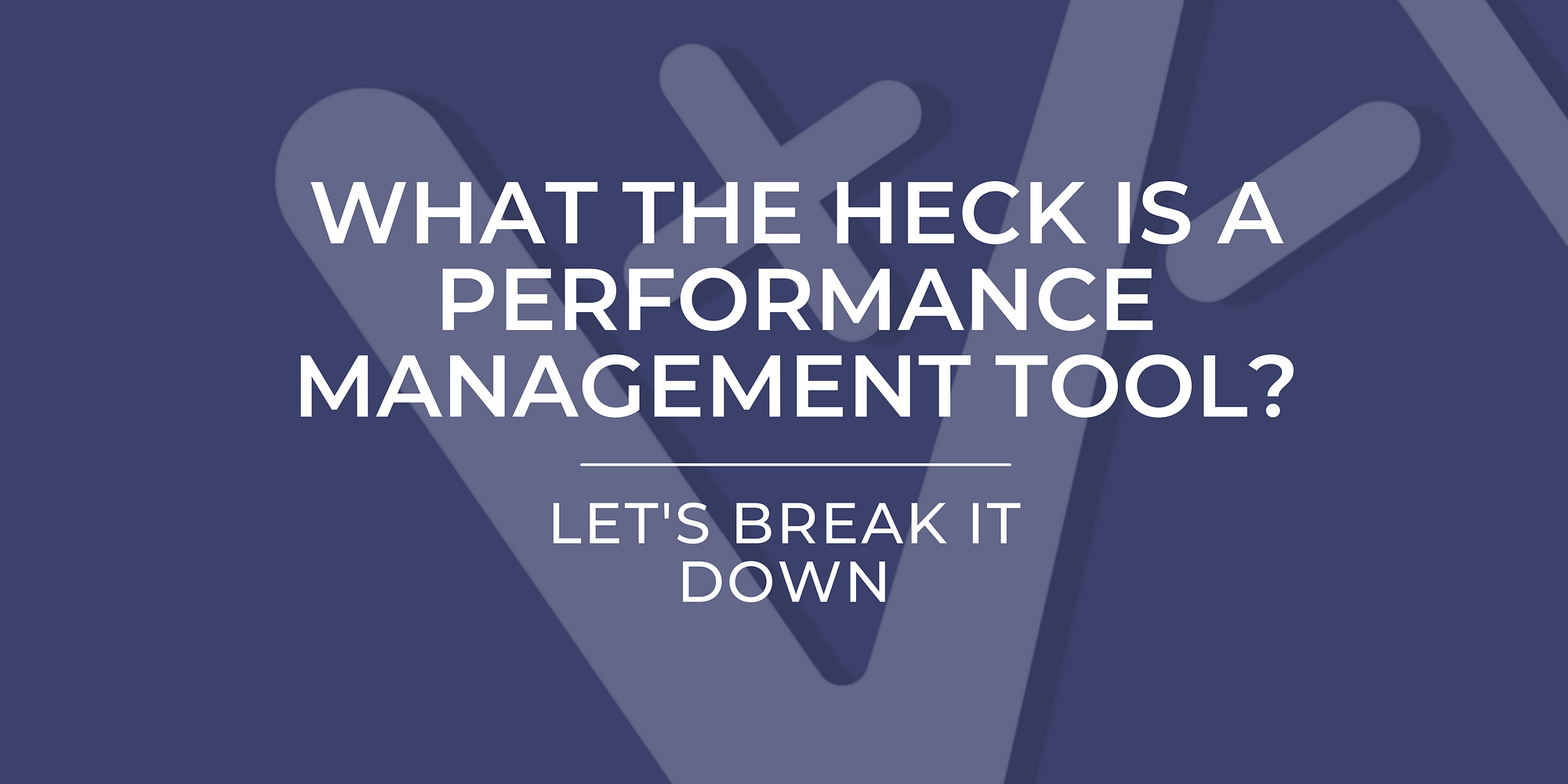 What's a Performance Management Tool (2)