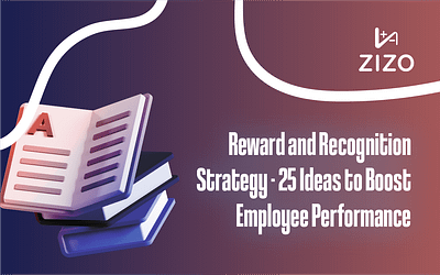 Reward and Recognition Strategy – 25 Ideas to Boost Employee Performance