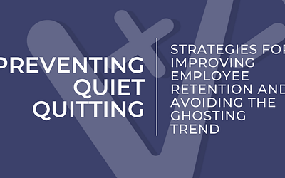 Preventing Quiet Quitting: Strategies for Improving Employee Retention and Avoiding the Ghosting Trend